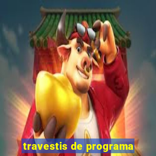 travestis de programa